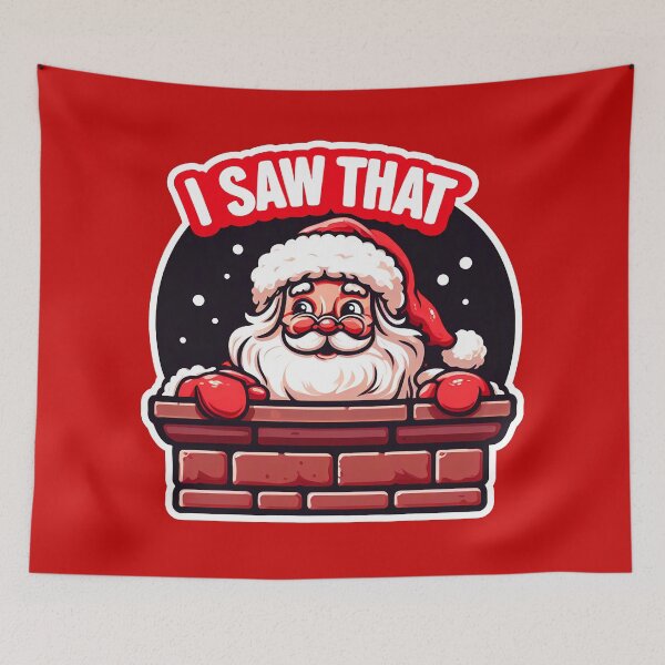 Item preview, I SAW THAT meme Santa Claus inside Chimney designed and sold by plushism.