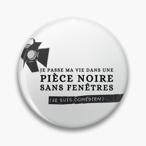 Item preview, "Je Passe Ma Vie Dans une Pièce Noire Sans Fenêtres (Je Suis Comédien)" Theater Rehearsal Joke designed and sold by Damoiseau.