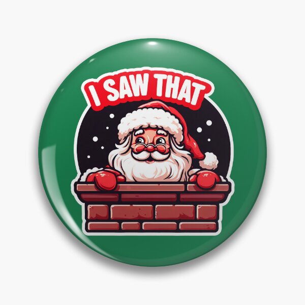 Item preview, I SAW THAT meme Santa Claus inside Chimney designed and sold by plushism.