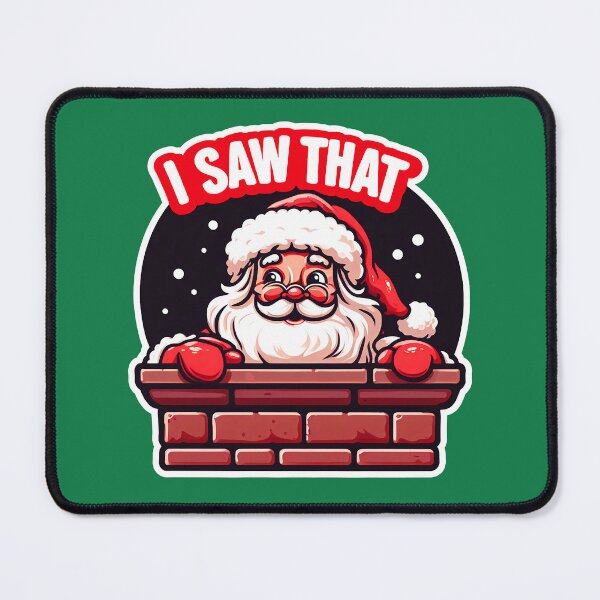 Item preview, I SAW THAT meme Santa Claus inside Chimney designed and sold by plushism.
