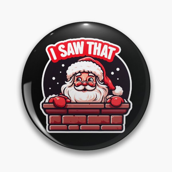 Item preview, I SAW THAT meme Santa Claus inside Chimney designed and sold by plushism.