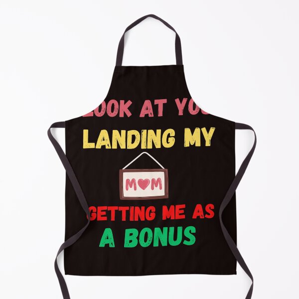 Item preview, Look At You Landing My Mom Getting Me As A Bonus T-Shirt designed and sold by scofield97.