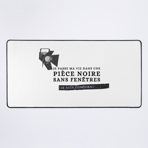 Item preview, "Je Passe Ma Vie Dans une Pièce Noire Sans Fenêtres (Je Suis Comédien)" Theater Rehearsal Joke designed and sold by Damoiseau.