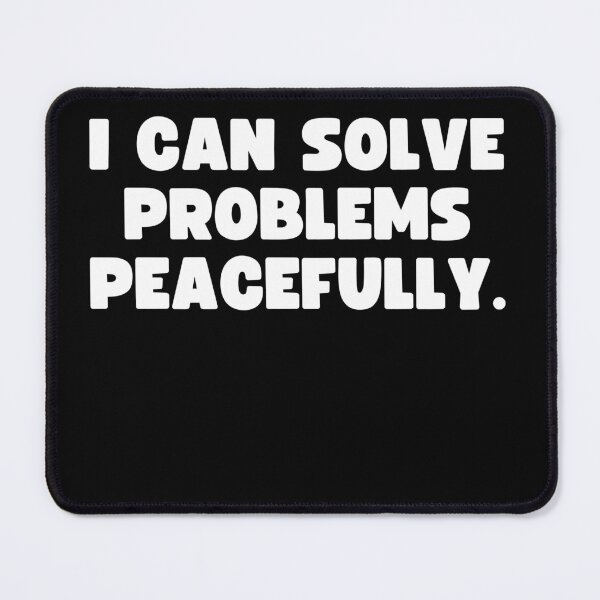 Item preview, I can solve problems peacefully. designed and sold by Mizoandaliou.