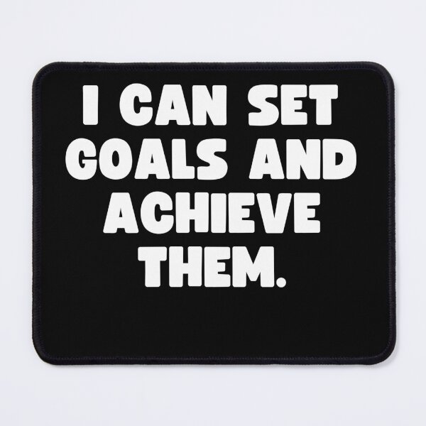 Item preview, I can set goals and achieve them. designed and sold by Mizoandaliou.