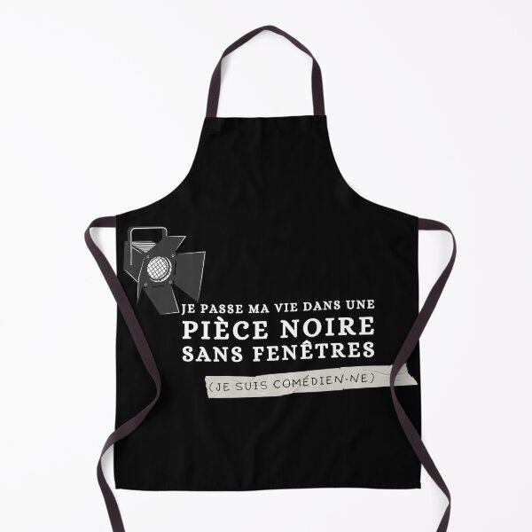 Item preview, "Je Passe Ma Vie Dans une Pièce Noire Sans Fenêtres (Je Suis Comédien·ne)" Theater Rehearsal Joke designed and sold by Damoiseau.