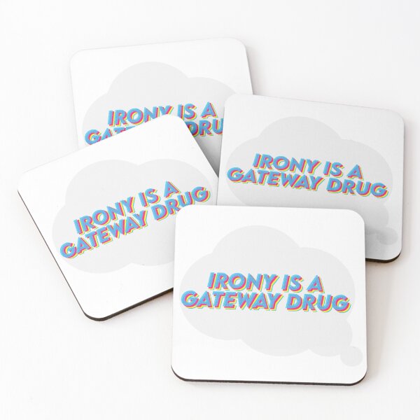 Item preview, Irony is a Gateway Drug designed and sold by coolkinanerd.