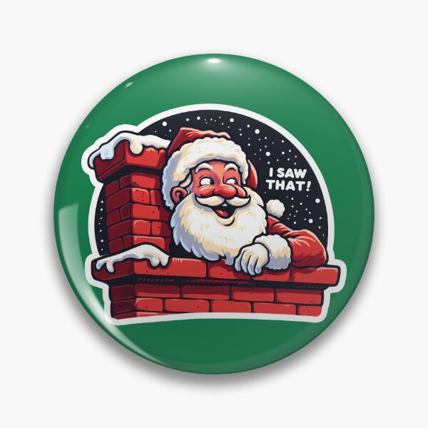Item preview, I SAW THAT meme Santa Claus Chimney designed and sold by plushism.
