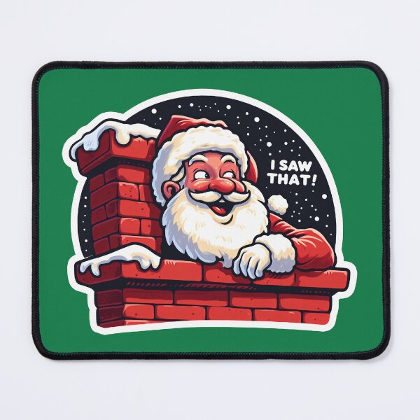 Item preview, I SAW THAT meme Santa Claus Chimney designed and sold by plushism.
