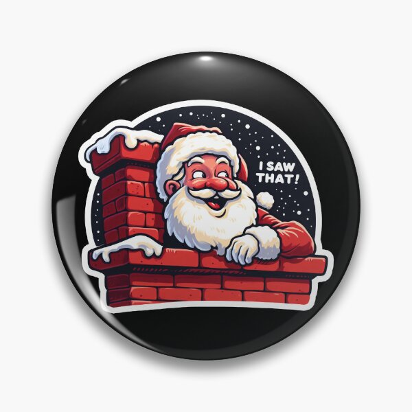 Item preview, I SAW THAT meme Santa Claus Chimney designed and sold by plushism.