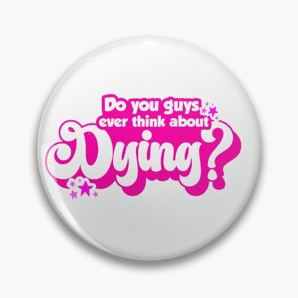 Item preview, Do you guys ever think about dying designed and sold by goadesignok.