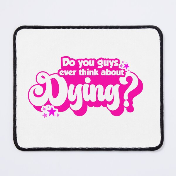 Item preview, Do you guys ever think about dying designed and sold by goadesignok.