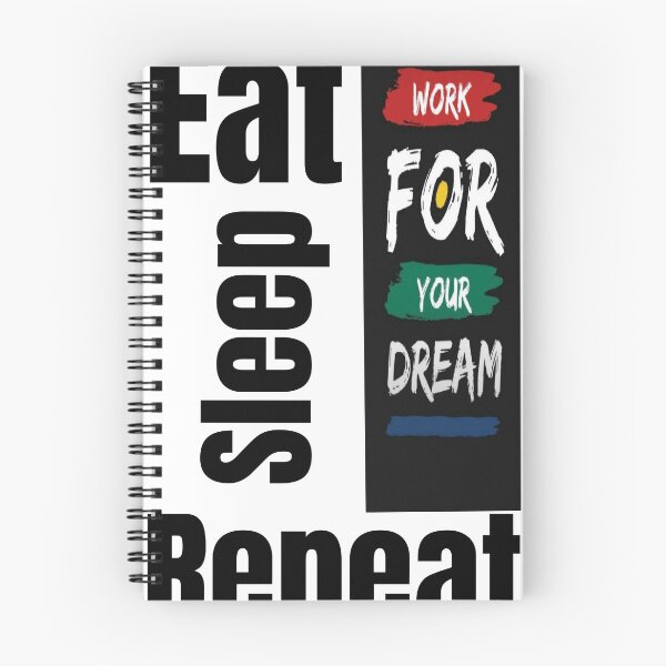 Item preview, Eat sleep work for your dreams repeat designed and sold by Mr7Williams.