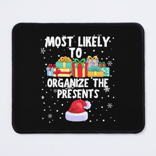 Item preview, Most Likely to Organize the Presents Holiday Family Plans designed and sold by MagicSD Designs.
