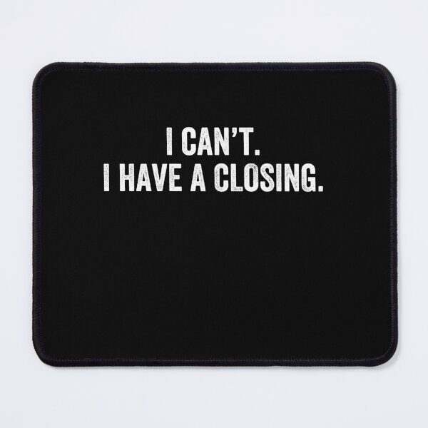 Item preview, Funny Realtor Retro Real Estate Agent Saying I Can't I Have A Closing designed and sold by NovaPixelArtCo.