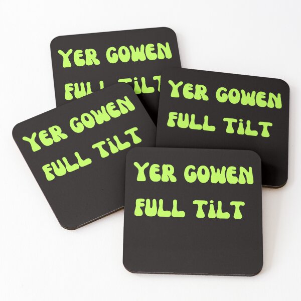 Item preview,  Yer gowen full tilt - Irish Slang designed and sold by AngelArtss.