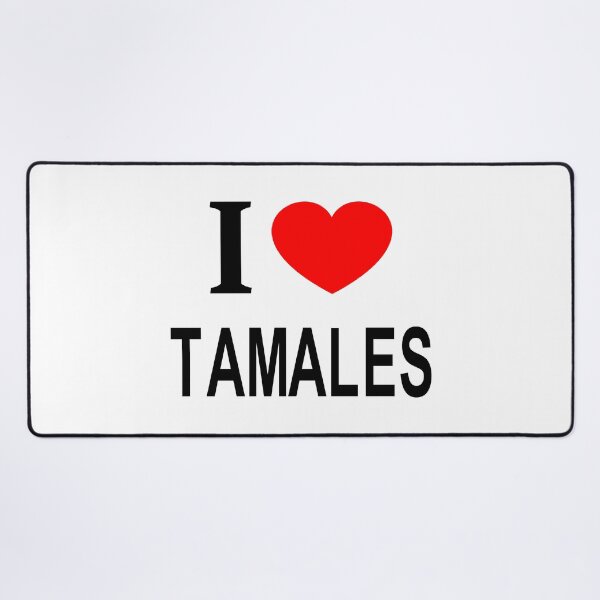 Item preview, I ❤️ TAMALES I LOVE TAMALES I HEART TAMALES designed and sold by usernamenaijan.