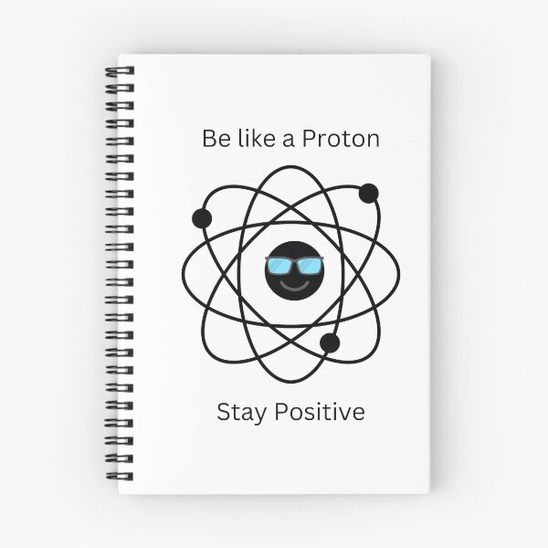 Item preview, Be like a Proton - Stay Positive designed and sold by GRINspiration.