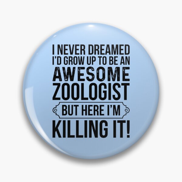 Item preview, Grow Up To Be An Awesome Zoologist designed and sold by kamrankhan.