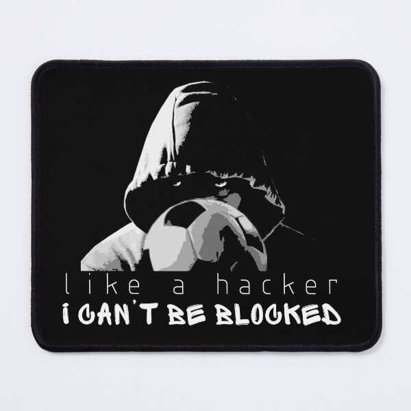 Item preview, Soccer - like a hacker, I can't be blocked designed and sold by HammerPen.