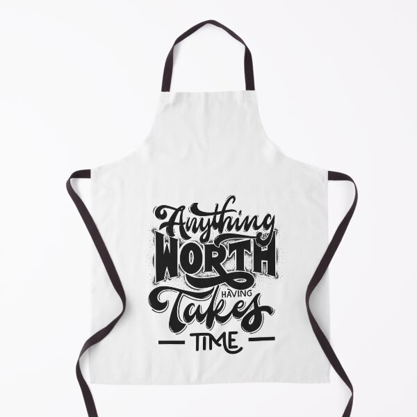 Item preview, Anything Worth havıng takes time designed and sold by Similce.