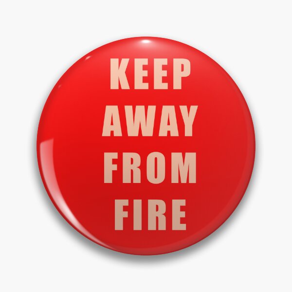 Item preview, Keep away from fire designed and sold by happyinblack.