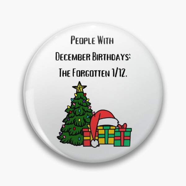 Item preview, People With December Birthdays: The Forgotten 1/12! designed and sold by Lindleywood.