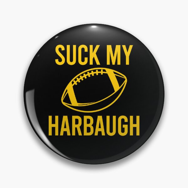 Item preview, Suck My Harbaugh Funny Michigan Free Harbaugh Football designed and sold by GiftTees.