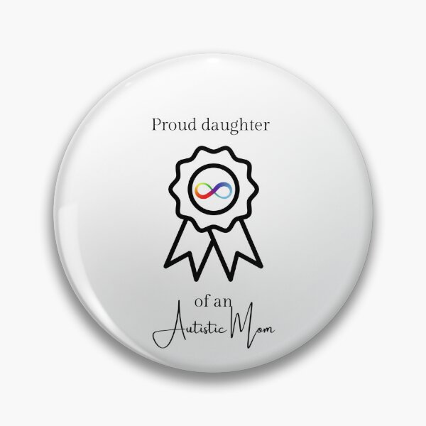 Item preview, Proud daughter of an Autistic Mom designed and sold by AutisticMama.