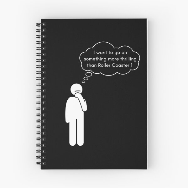 Item preview, “I Want To Go On Something More Thrilling Than Roller Coaster 1”  designed and sold by Coaster-Stories.