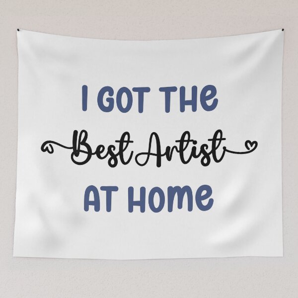 Item preview, I Got The Best Artist at Home - Artist in the Family (Dark Text) designed and sold by Spiprinto.