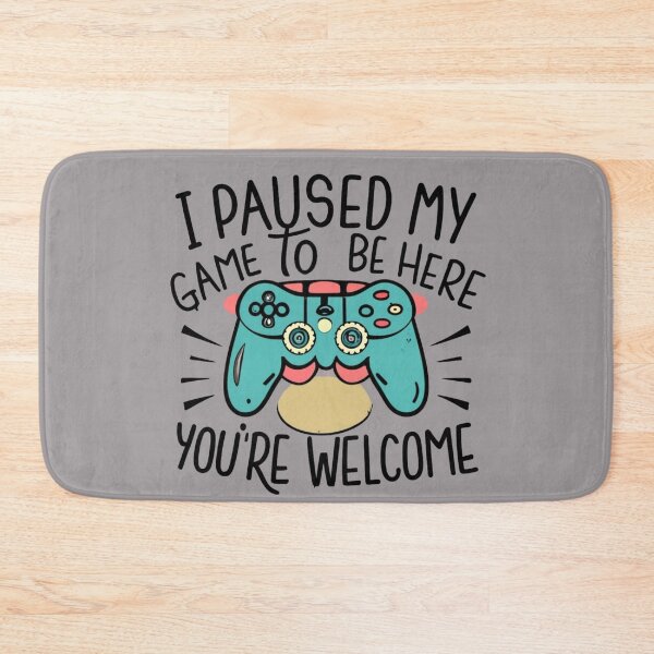 Item preview, I Paused my Game to be Here - You're Welcome to the Retro Gaming Humor! designed and sold by INK-Creations.