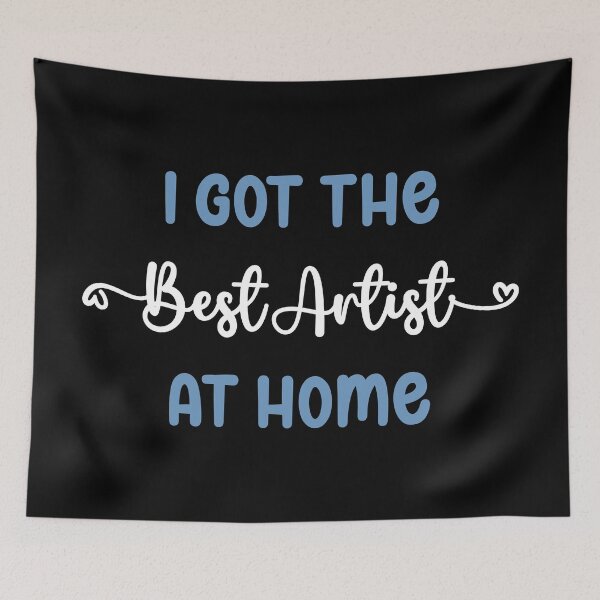 Item preview, I Got The Best Artist at Home - Artist in the Family (Light Text) designed and sold by Spiprinto.