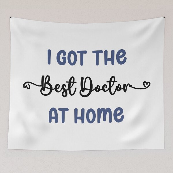 Item preview, I Got The Best Doctor at Home - Doctor in the Family (Dark Text) designed and sold by Spiprinto.