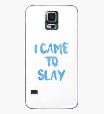 I Came To Slay - State Of Slay Watercolor Series Case/Skin for Samsung Galaxy