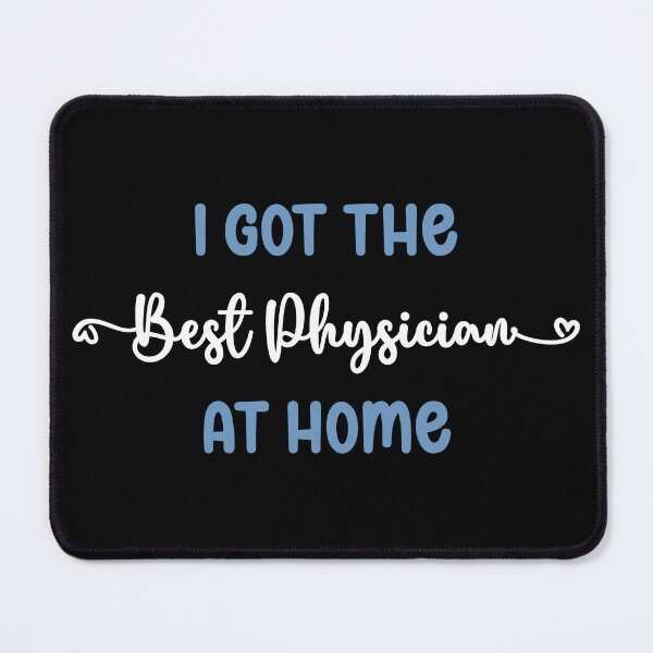 Item preview, I Got The Best Physician at Home - Physician in the Family (Light Text) designed and sold by Spiprinto.