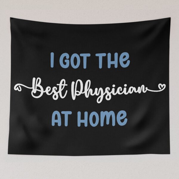Item preview, I Got The Best Physician at Home - Physician in the Family (Light Text) designed and sold by Spiprinto.