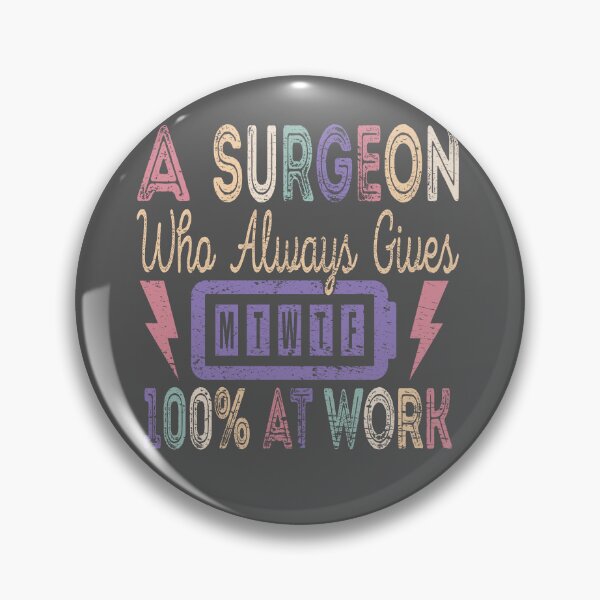 Item preview,  A Surgeon Who Always Gives 100% At Work CT1 designed and sold by MapleTArts.