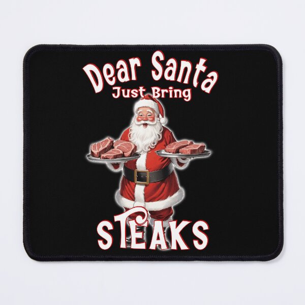 Item preview, Funny Christmas Carnivore Diet and Meat Lover, DEAR SANTA JUST BRING STEAKS designed and sold by Made by Tamar.