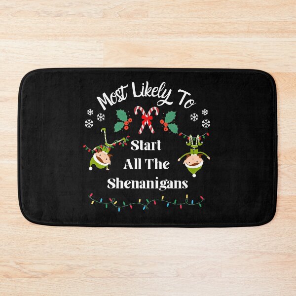 Item preview, Most Likely To Start All The Shenanigans, Christmas Elves designed and sold by JRice66.