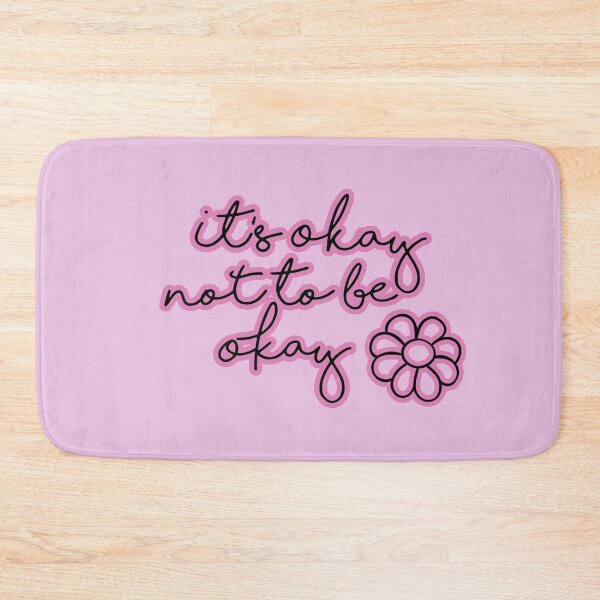 Item preview, It's Okay not to Be Okay Pink designed and sold by baranskini.