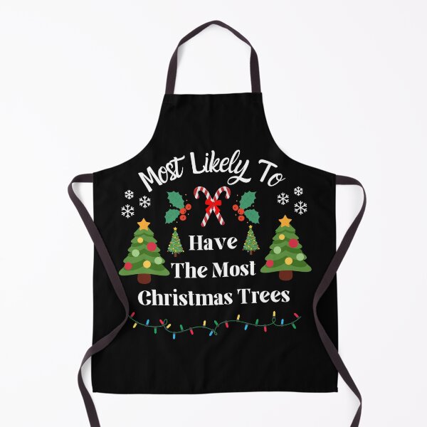 Item preview, Most Likely To Have The Most Trees, Christmas Trees designed and sold by JRice66.