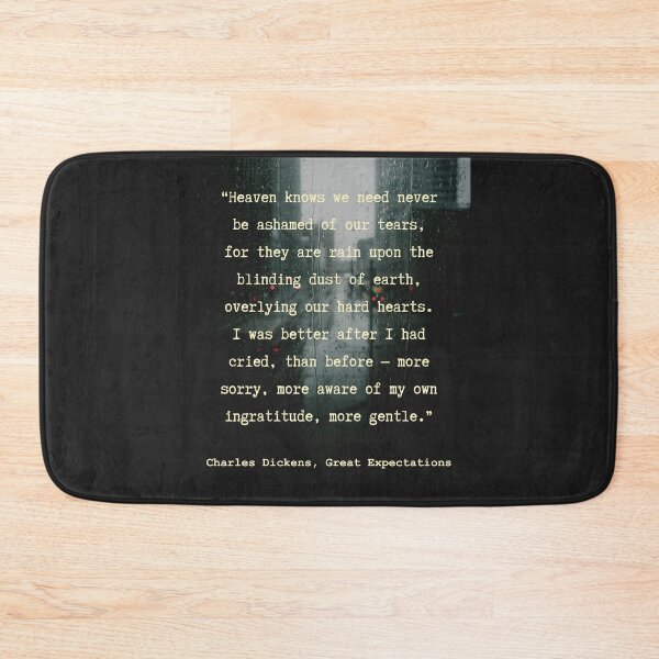 Item preview, Charles Dickens quote: Heaven knows we need never be ashamed of our tears, for they are rain upon the blinding dust of earth, designed and sold by artbleed.