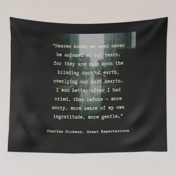 Item preview, Charles Dickens quote: Heaven knows we need never be ashamed of our tears, for they are rain upon the blinding dust of earth, designed and sold by artbleed.