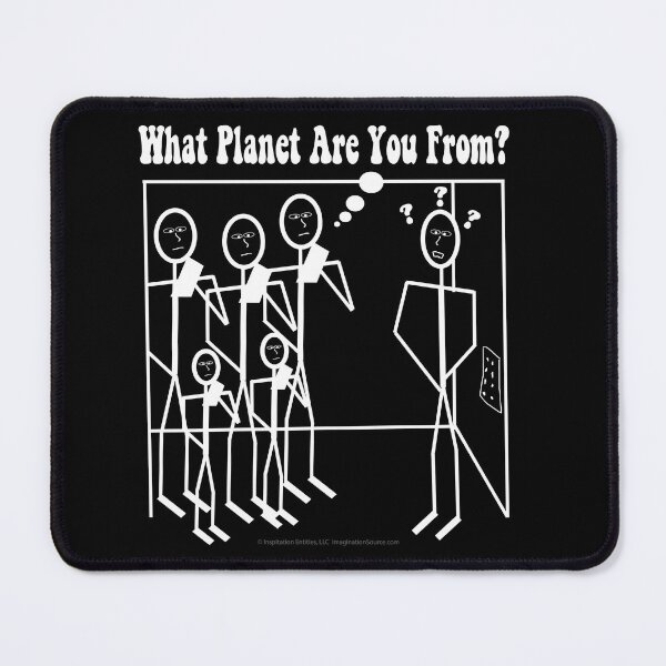 Item preview, What Planet Are You From? - For DARK Backgrounds designed and sold by The Imagination Source™.
