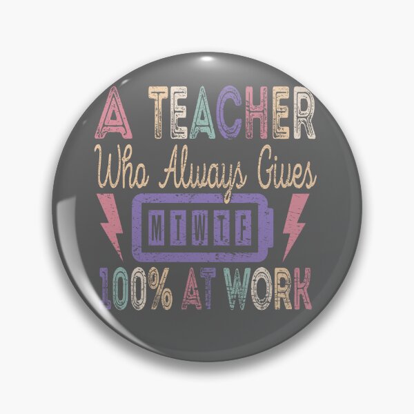 Item preview,  A Teacher Who Always Gives 100% At Work CT1 designed and sold by MapleTArts.