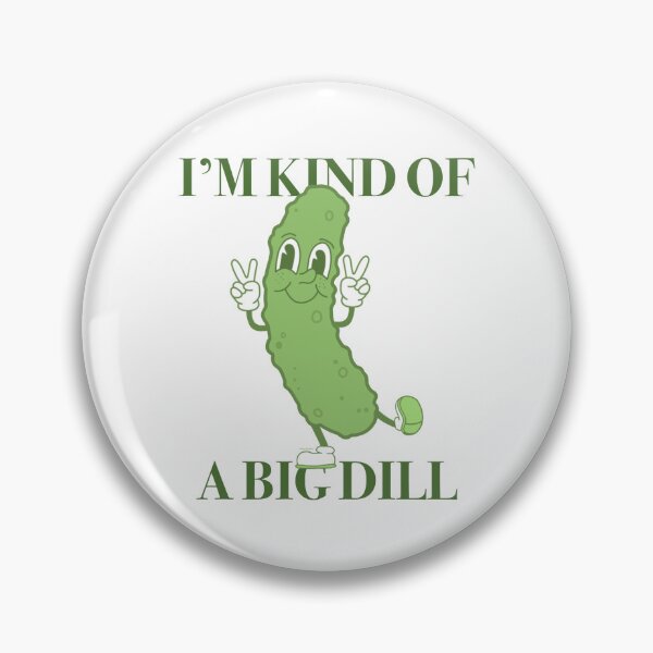 Item preview, Kind Of A Big Dill designed and sold by cjs-sketches.
