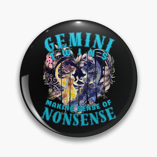 Item preview, Gemini Twins: Making Sense Of Nonsense. gemini may designed and sold by ZodiacWonders.