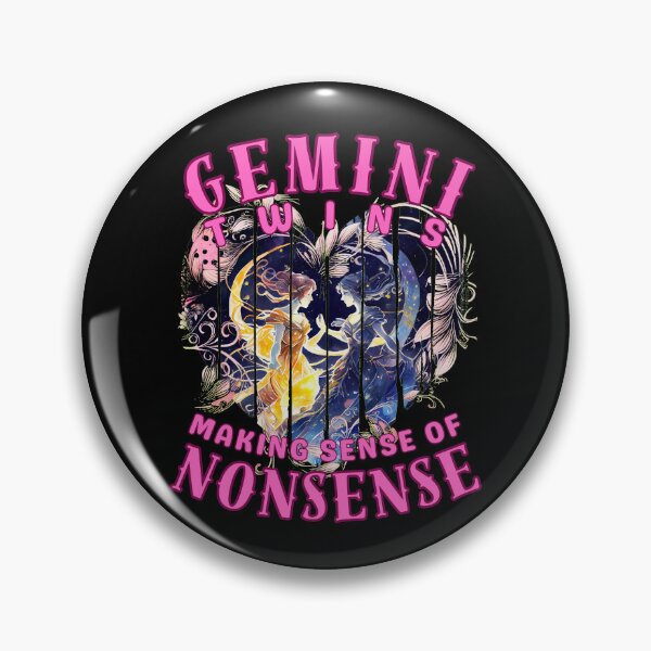 Item preview, Gemini Twins: Making Sense Of Nonsense. gemini lovers designed and sold by ZodiacWonders.