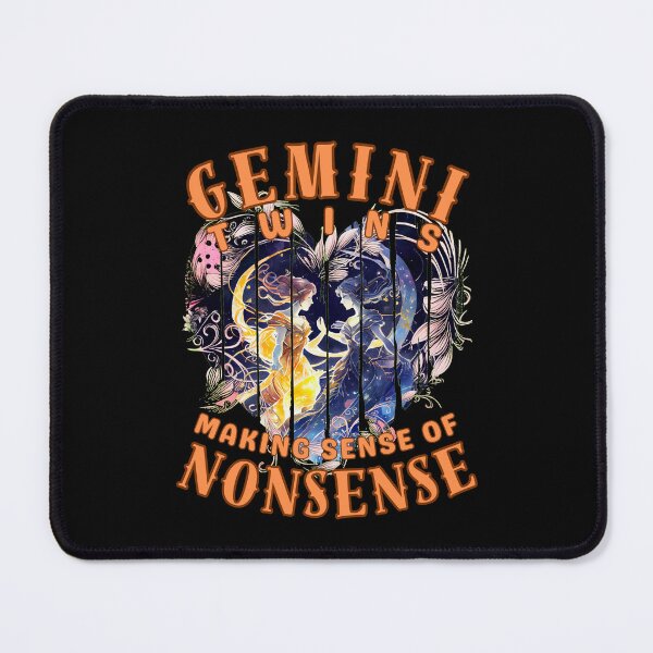 Item preview, Gemini Twins: Making Sense Of Nonsense. gemini horoscope designed and sold by ZodiacWonders.